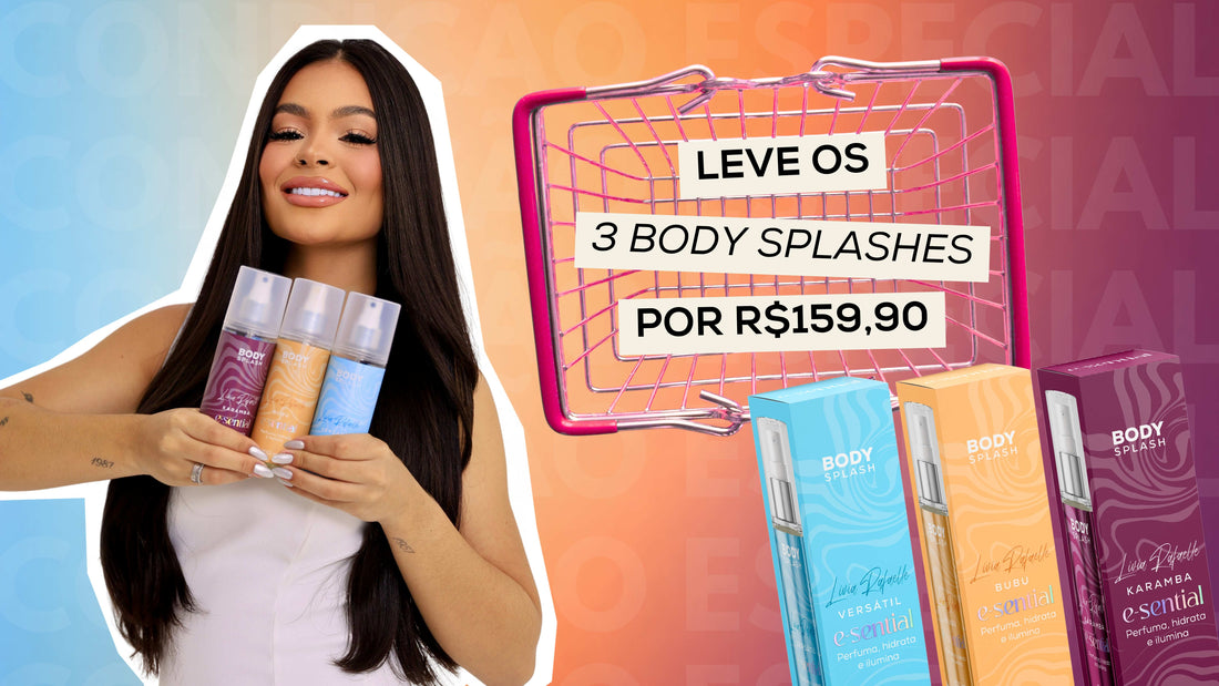 Leve os 3 Body Splashes por R$159,90